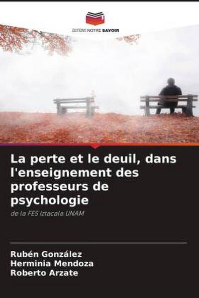 La perte et le deuil, dans l’enseignement des professeurs de psychologie