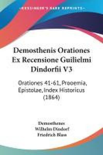 Demosthenis Orationes Ex Recensione Guilielmi Dindorfii V3