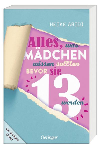 Alles, was Mädchen wissen sollten, bevor sie 13 werden