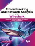 Ethical Hacking and Network Analysis with Wireshark