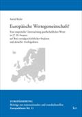 Europäische Wertegemeinschaft?: Eine empirische Untersuchung gesellschaftlicher Werte in 27 EU-Staaten auf Basis sozialgeschichtlicher Analysen und aktueller Umfragedaten