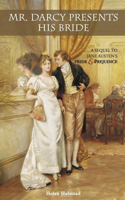 Mr. Darcy Presents His Bride