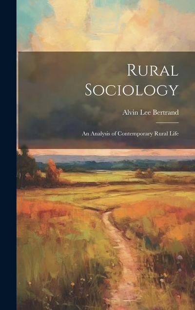 Rural Sociology: an Analysis of Contemporary Rural Life