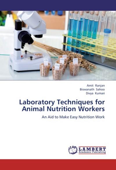 Laboratory Techniques for Animal Nutrition Workers