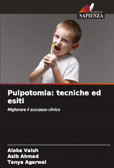 Pulpotomia: tecniche ed esiti