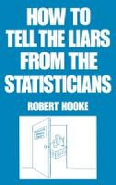 How to Tell the Liars from the Statisticians