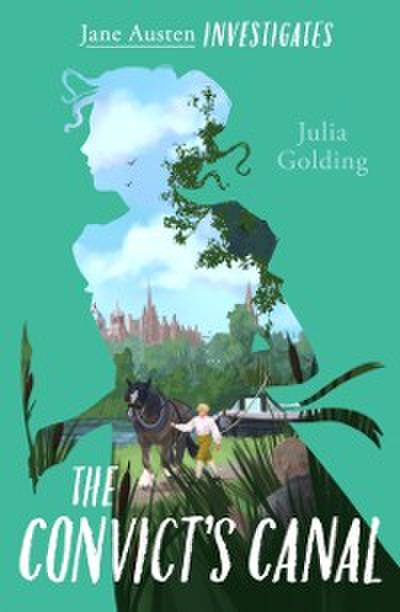 Jane Austen Investigates: The Convict’s Canal