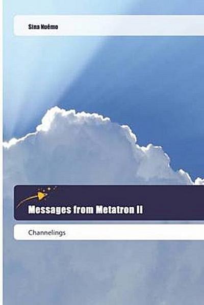 Messages from Metatron II