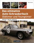 Das ultimative Auto-Schrauberbuch – Oldtimer und Youngtimer