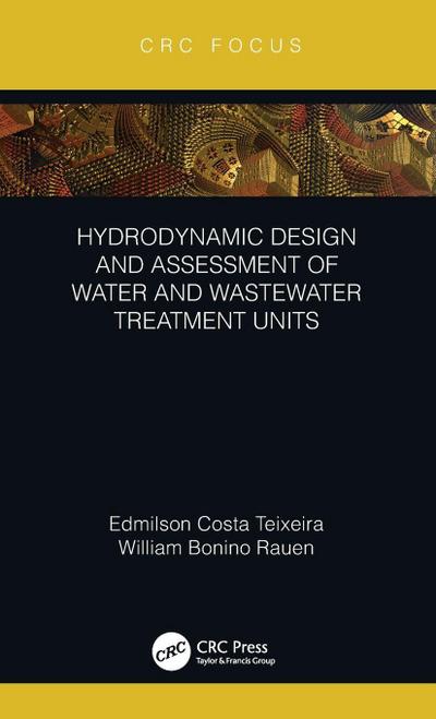 Hydrodynamic Design and Assessment of Water and Wastewater Treatment Units