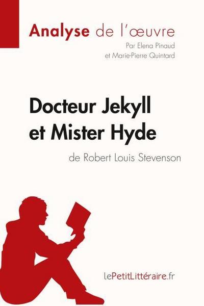 Docteur Jekyll et Mister Hyde de Robert Louis Stevenson (Analyse de l’oeuvre)