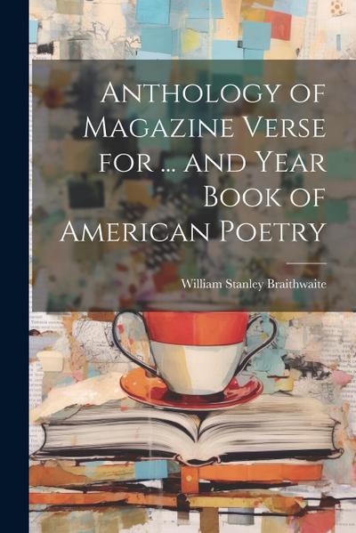 Anthology of Magazine Verse for ... and Year Book of American Poetry