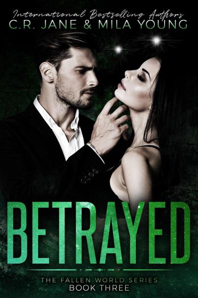 Betrayed (The Fallen World, #3)
