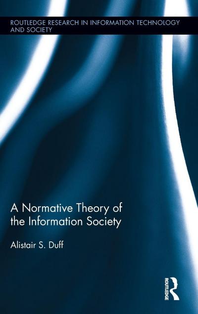 A Normative Theory of the Information Society