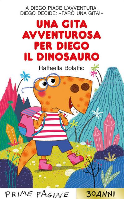 Una gita avventurosa per Diego il dinosauro. Stampatello maiuscolo