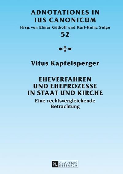 Eheverfahren und Eheprozesse in Staat und Kirche