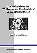 Die Melodielehre des ’Vollkommenen Capellmeisters’ von Johann Mattheson