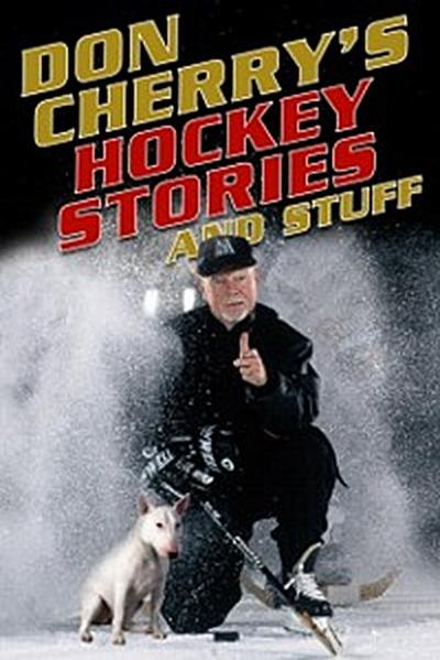 Don Cherry’s Hockey Stories and Stuff