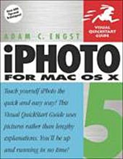 iPhoto 5 for Mac OS X: Visual QuickStart Guide (Visual QuickStart Guides) by ...
