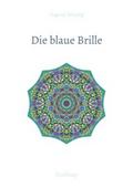 Die blaue Brille, eine zauber-hafte Brille von Dagmar Stimpfig | Ebook