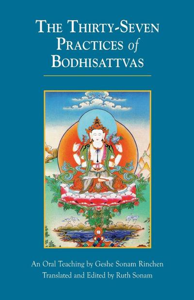 The Thirty-Seven Practices of Bodhisattvas