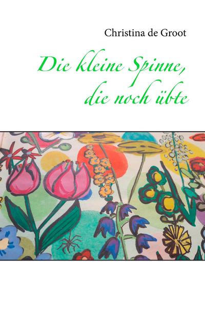 Die kleine Spinne, die noch übte