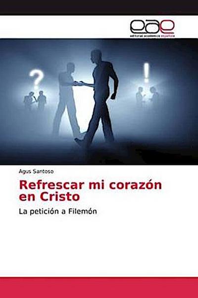 Refrescar mi corazón en Cristo
