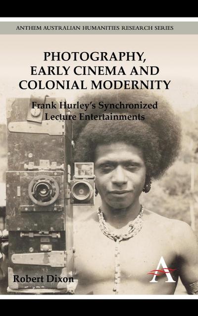 Photography, Early Cinema and Colonial Modernity