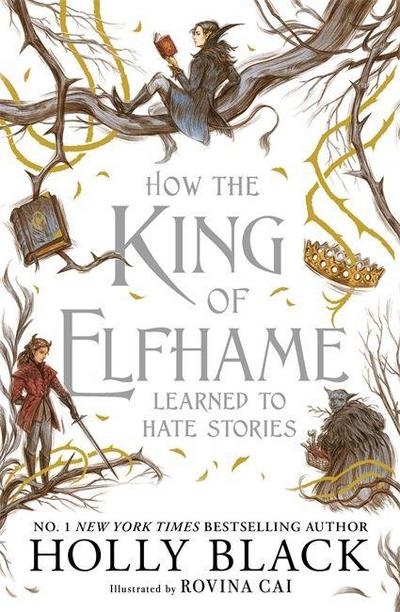 How the King of Elfhame Learned to Hate Stories