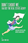 Don’T Shoot Me…I’M Just the Real Estate Agent!