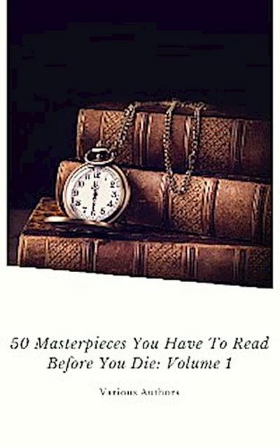 50 Masterpieces you have to read before you die Vol: 1 (ShandonPress)