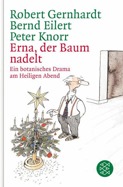 Erna, der Baum nadelt!