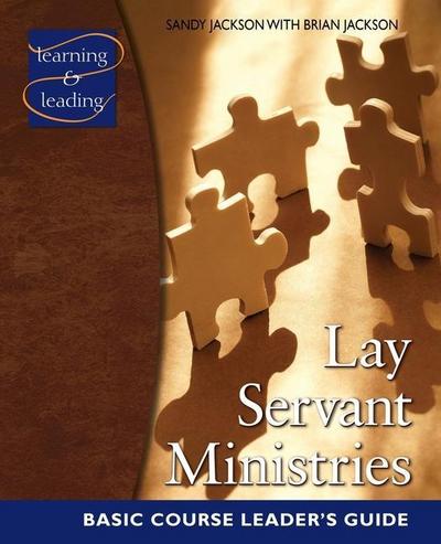 Lay Servant Ministries Basic Course Leader’s Guide
