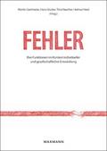 Fehler: Ihre Funktionen im Kontext individueller und gesellschaftlicher Entwicklung. Errors: Their Functions in Context of Individual and Societal Development