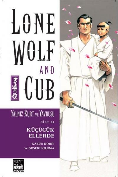 Yalniz Kurt ve Yavrusu Cilt 24 - Kücücük Ellerde