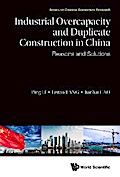 INDUSTRIAL OVERCAPACITY AND DUPLICATE CONSTRUCTION IN CHINA
