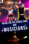 Poems For the Sports Fans and Musicians