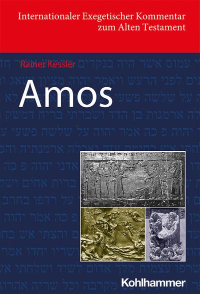 Amos (Internationaler Exegetischer Kommentar zum Alten Testament (IEKAT))