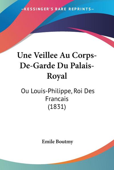 Une Veillee Au Corps-De-Garde Du Palais-Royal