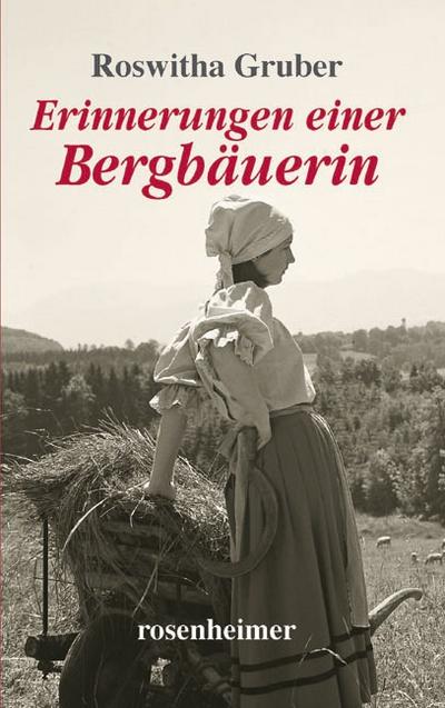 Erinnerungen einer Bergbäuerin