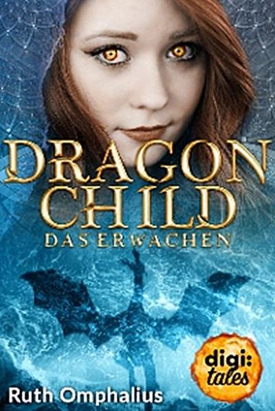 Dragon Child (1). Das Erwachen