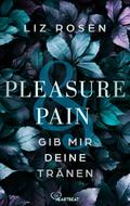 Pleasure and Pain - Gib mir deine Tränen