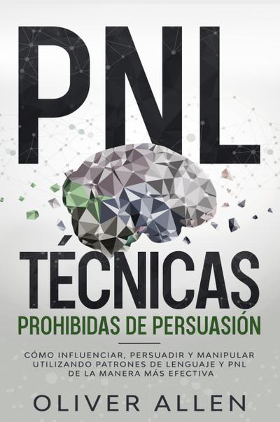 PNL Técnicas prohibidas de Persuasión