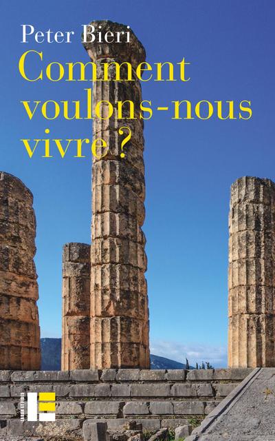 Comment voulons-nous vivre?