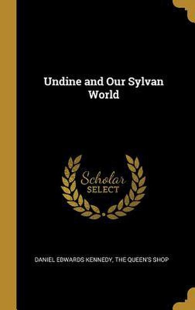 Undine and Our Sylvan World