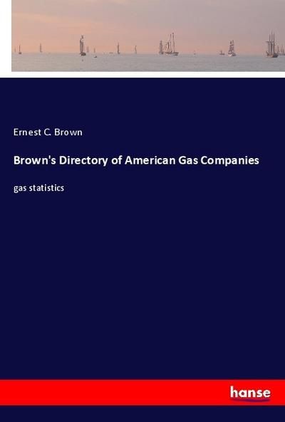 Brown’s Directory of American Gas Companies