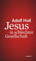 Jesus in schlechter Gesellschaft