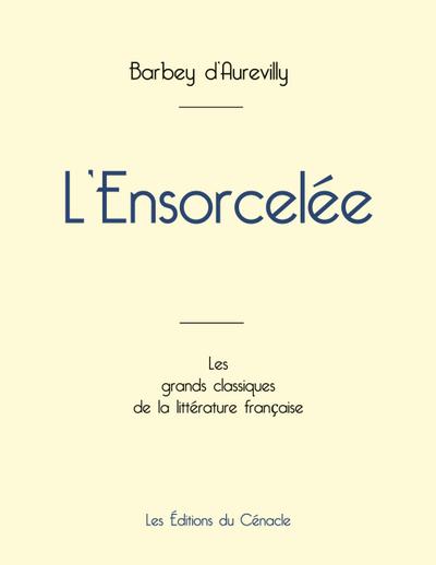 L’Ensorcelée de Barbey d’Aurevilly (édition grand format)