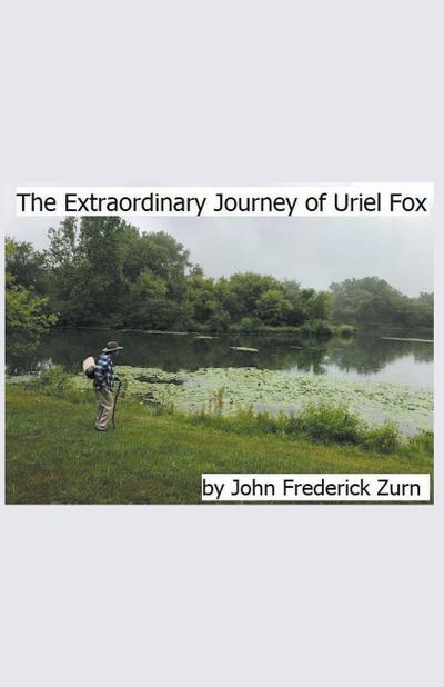 The Extraordinary Journey of Uriel Fox