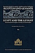 Ägypten und Levante /Egypt and the Levant. Internationale Zeitschrift... / Ägypten und Levante/Egypt and the Levant. XX /2010
